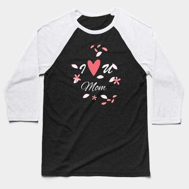 Happy Mothers Day Baseball T-Shirt by ImedZnd